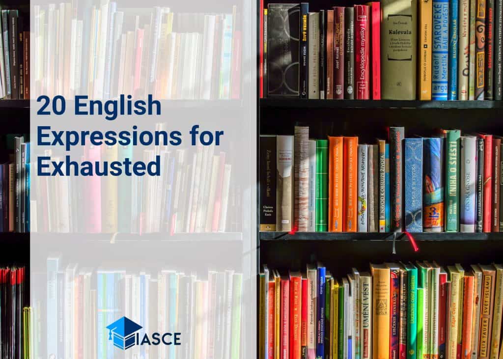 20 English Expressions for Exhausted