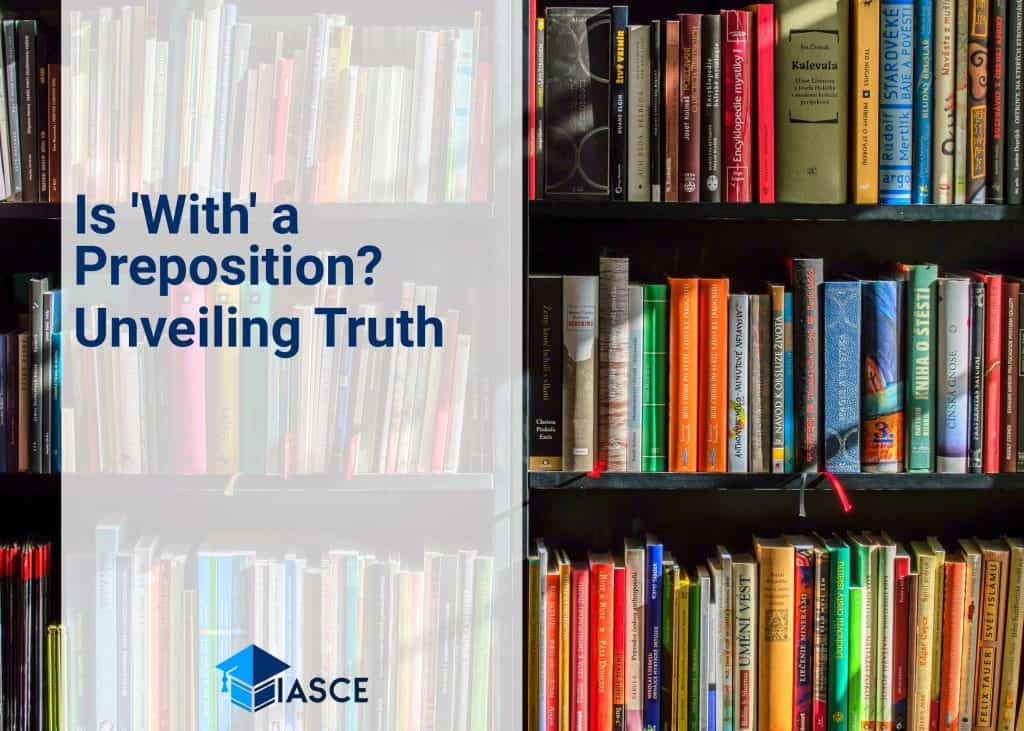 Is 'With' a Preposition? Unveiling Truth