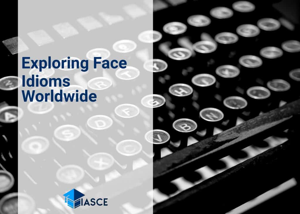 Exploring Face Idioms Worldwide