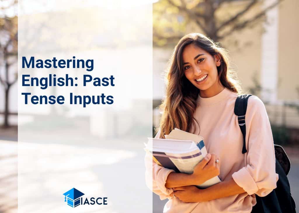 Mastering English: Past Tense Inputs