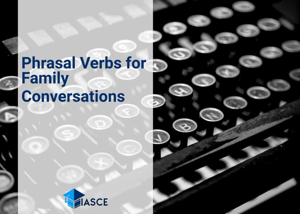 Phrasal Verbs for Family Conversations