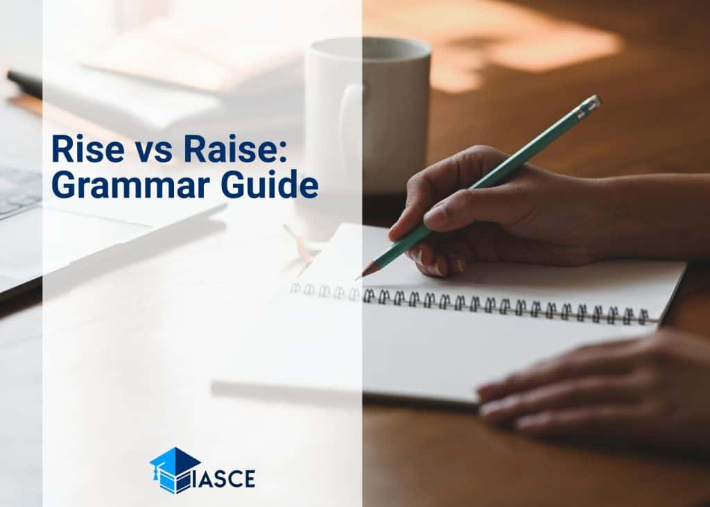 Rise vs Raise: Grammar Guide
