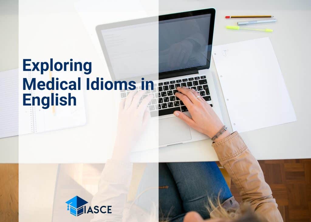 Exploring Medical Idioms in English