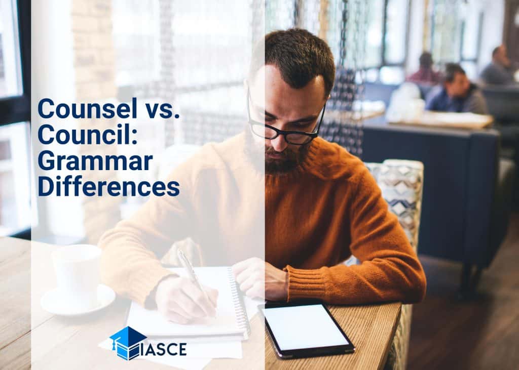Counsel vs. Council: Grammar Differences