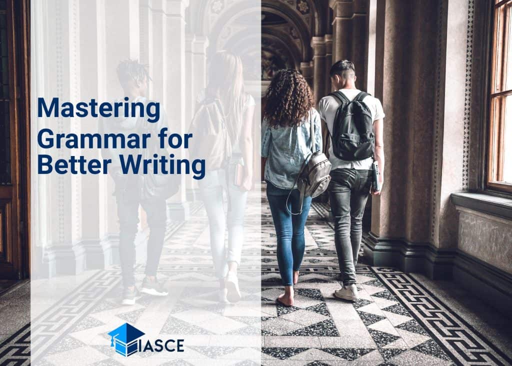 Mastering Grammar for Better Writing