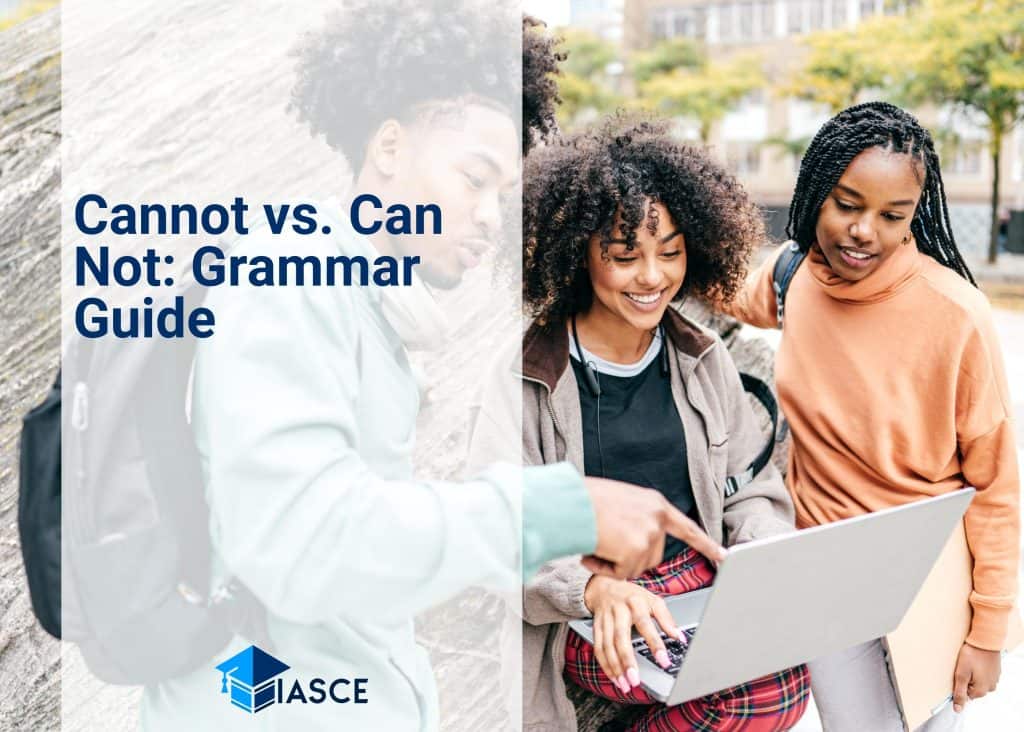 Cannot vs. Can Not: Grammar Guide