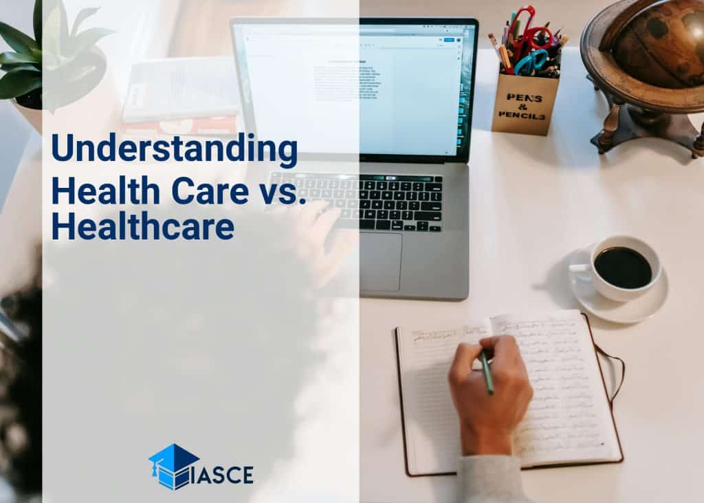 Understanding Health Care vs. Healthcare