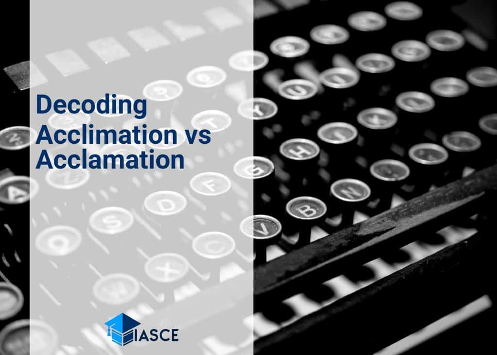 Decoding Acclimation vs Acclamation