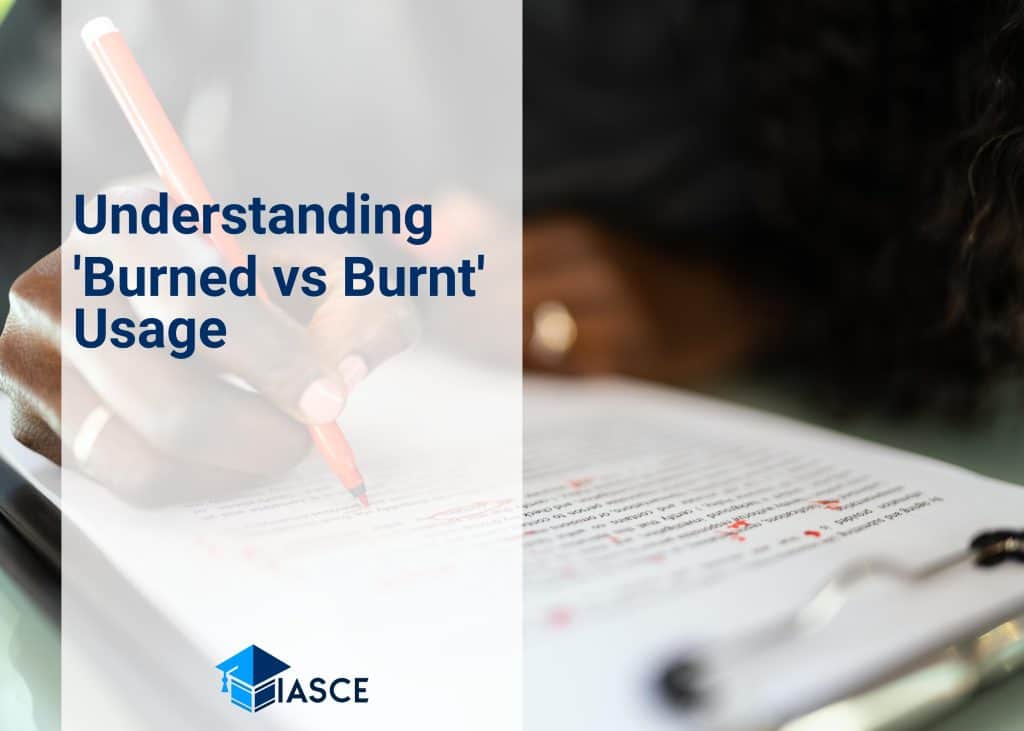 Understanding 'Burned vs Burnt' Usage