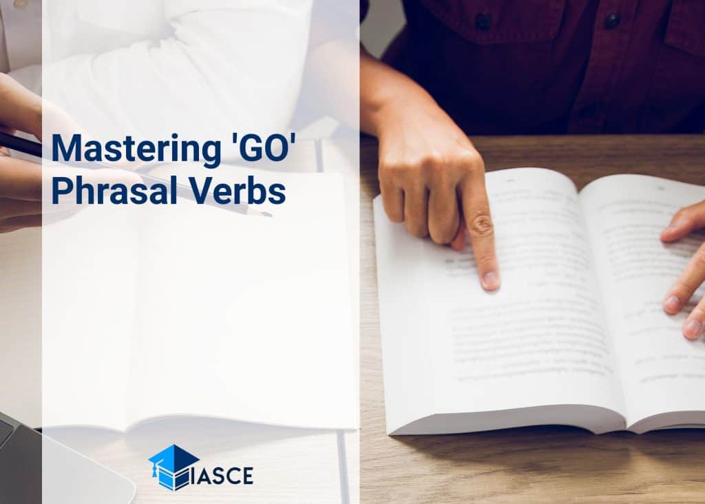 Mastering 'GO' Phrasal Verbs