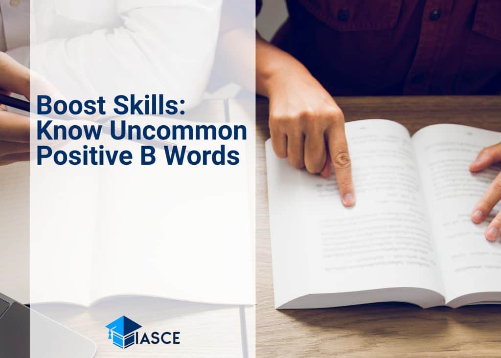 Boost Skills: Know Uncommon Positive B Words