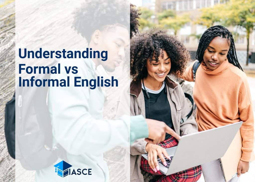 Understanding Formal vs Informal English