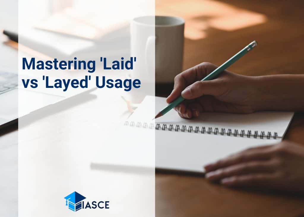 Mastering 'Laid' vs 'Layed' Usage