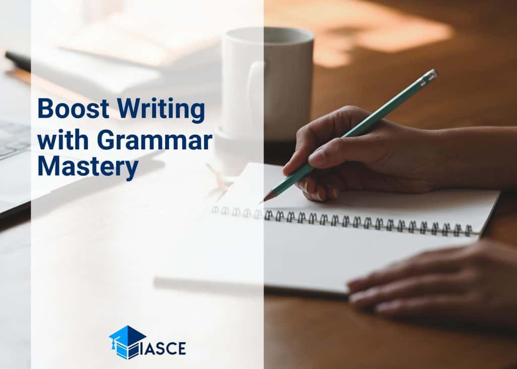 Boost Writing with Grammar Mastery