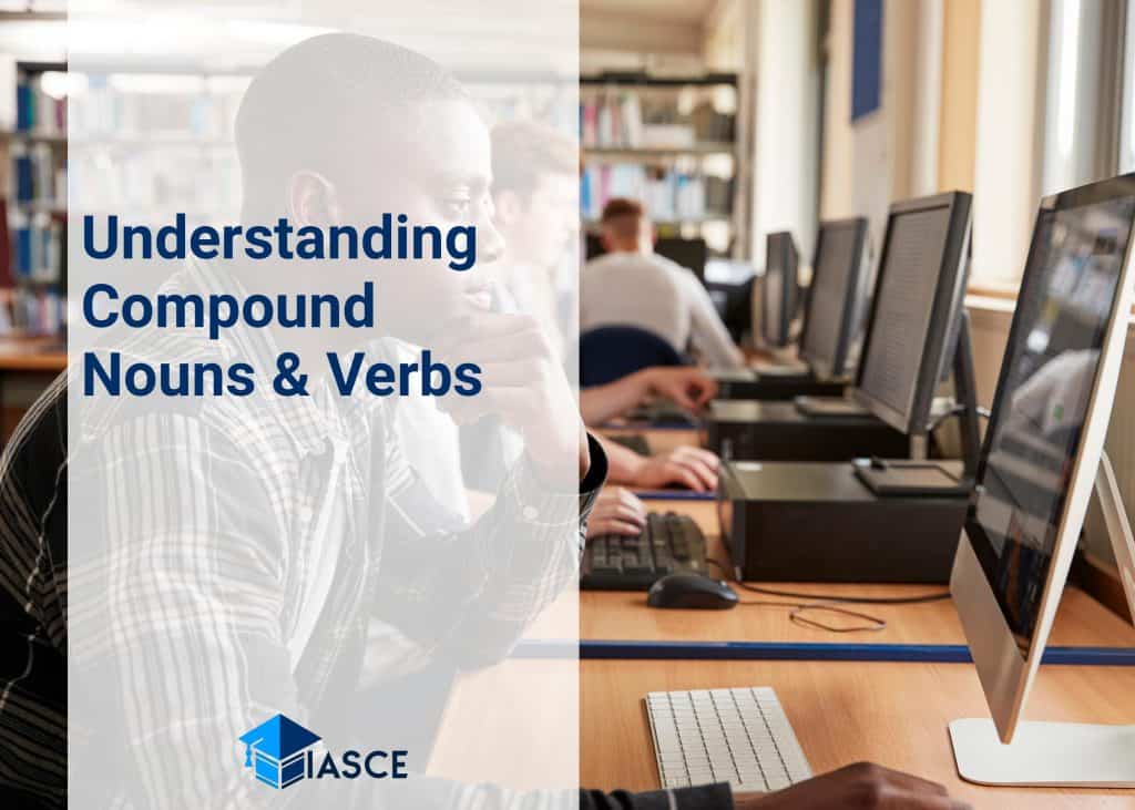 Understanding Compound Nouns & Verbs