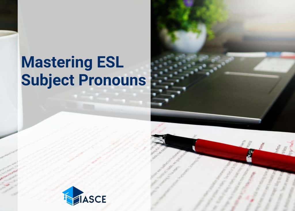 Mastering ESL Subject Pronouns