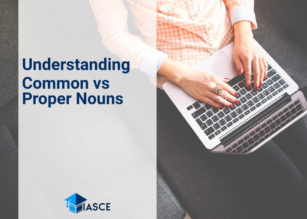 Understanding Common vs Proper Nouns