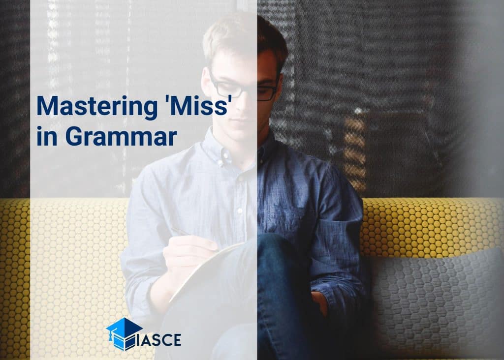 Mastering 'Miss' in Grammar