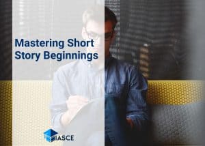 Mastering Short Story Beginnings