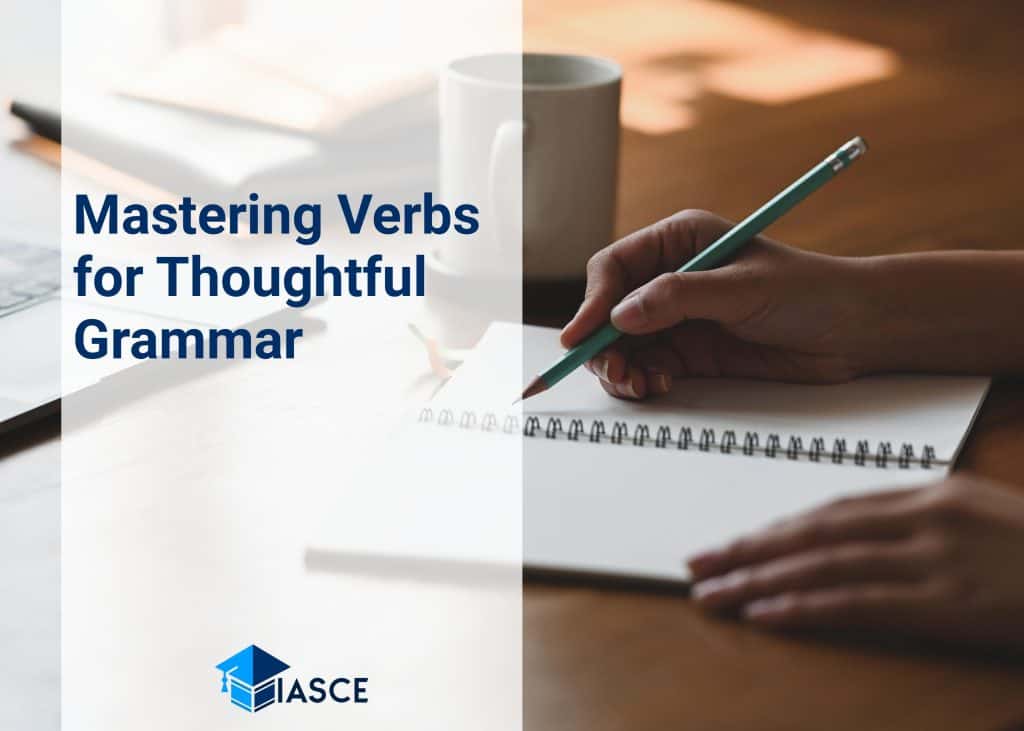 Mastering Verbs for Thoughtful Grammar