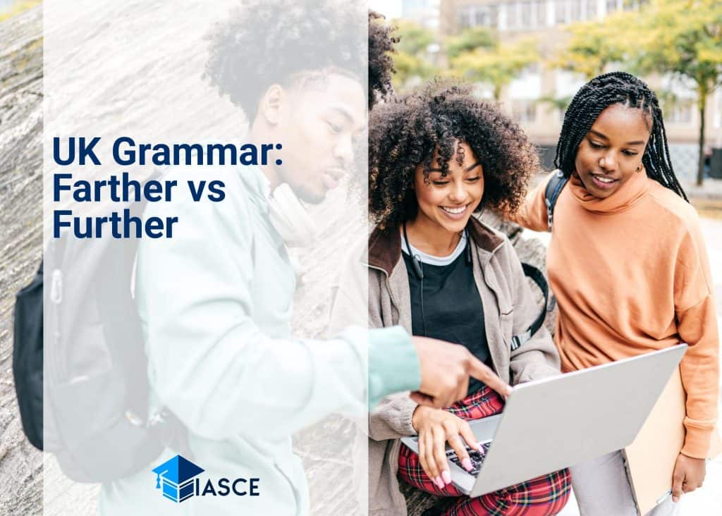 UK Grammar: Farther vs Further