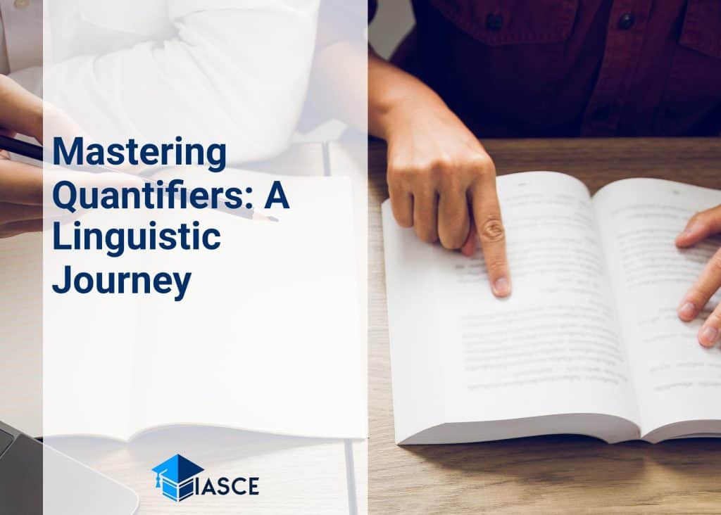 Mastering Quantifiers: A Linguistic Journey