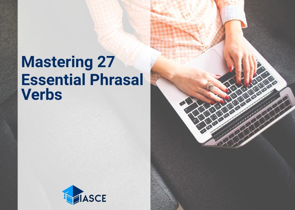 Mastering 27 Essential Phrasal Verbs