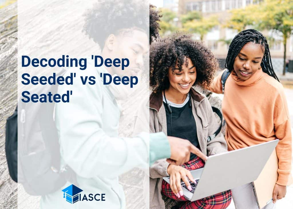 Decoding 'Deep Seeded' vs 'Deep Seated'