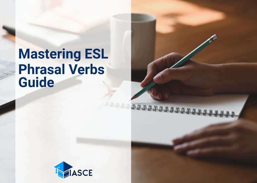 Mastering ESL Phrasal Verbs Guide